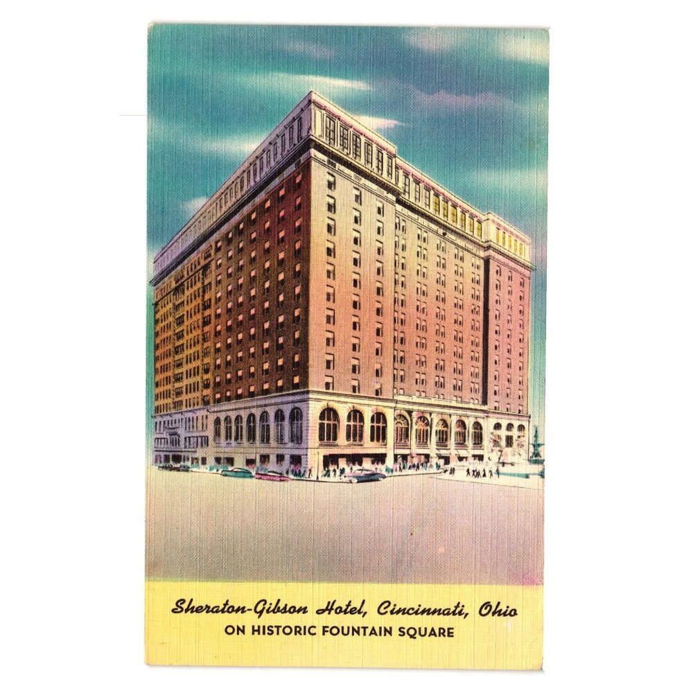 Sheraton Gibson Hotel Cincinnati OH Historic Fountain Square Postcard Vintage 52